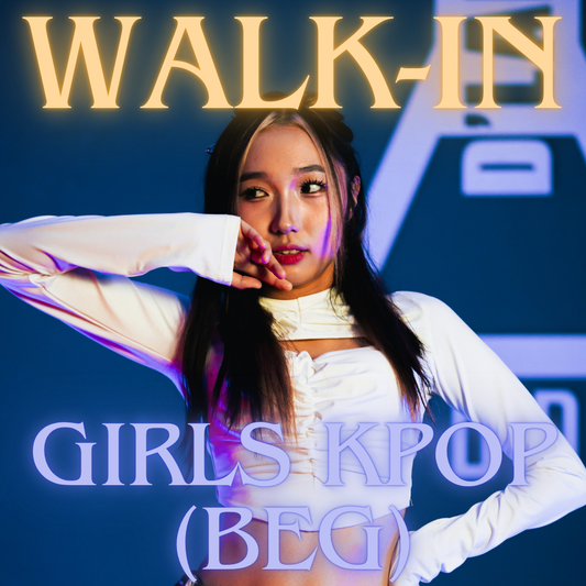 Walk in 1 session (Girls KPOP BEG)